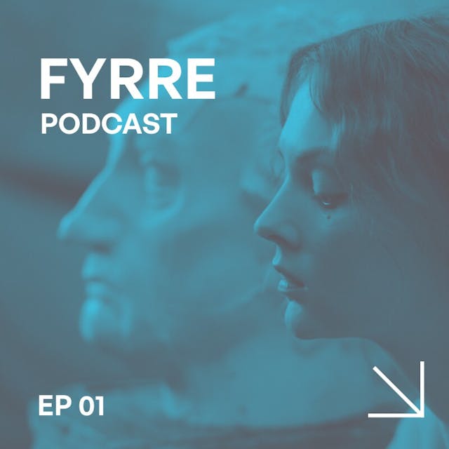 A blue-tinged side image showing a woman with a mole under her left eye looking downwards, and behind her is a statue of a man appearing parallel to her position with the words FYRRE PODCAST at the top left and EP 01 at the bottom left and an arrow pointing in the bottom right