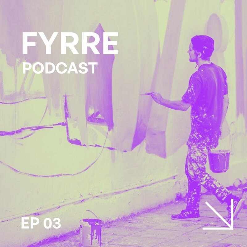 A highly-edited side image modified using negative temperature and filters showing a man wearing overalls, sneakers and a beanie, covered in paint, whilst holding a paintbrush in his left hand and a bucket in his right painting a mural with a paint can on the floor in the foreground with the words FYRRE PODCAST at the top left and EP 03 at the bottom left and an arrow pointing in the bottom right